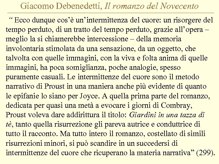 Giacomo Debenedetti, Il romanzo del Novecento “ Ecco dunque cos’è un’intermittenza del cuore: un