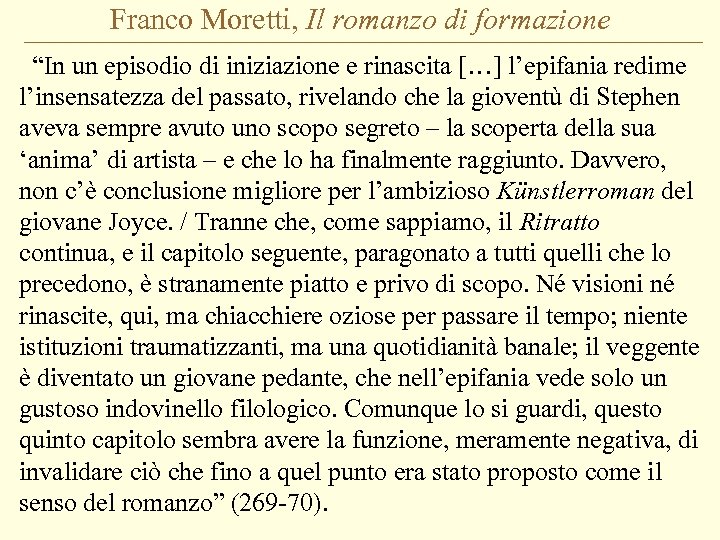 Franco Moretti, Il romanzo di formazione “In un episodio di iniziazione e rinascita […]