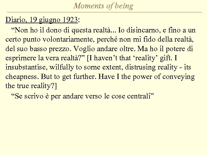 Moments of being Diario, 19 giugno 1923: “Non ho il dono di questa realtà.