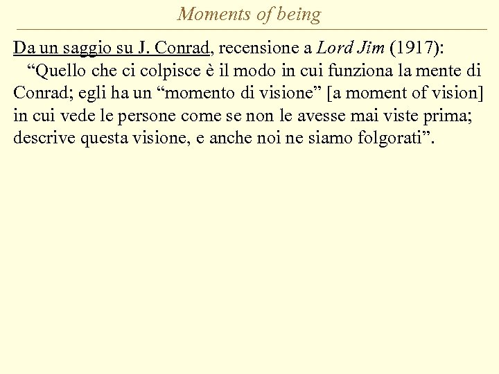 Moments of being Da un saggio su J. Conrad, recensione a Lord Jim (1917):