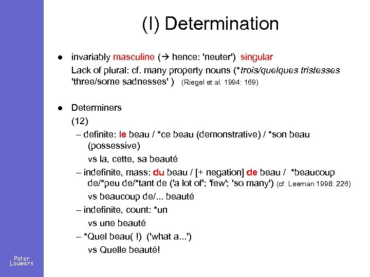 (I) Determination l l Peter Lauwers invariably masculine ( hence: 'neuter') singular Lack of