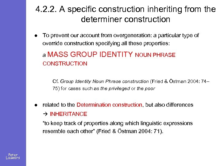 4. 2. 2. A specific construction inheriting from the determiner construction l To prevent