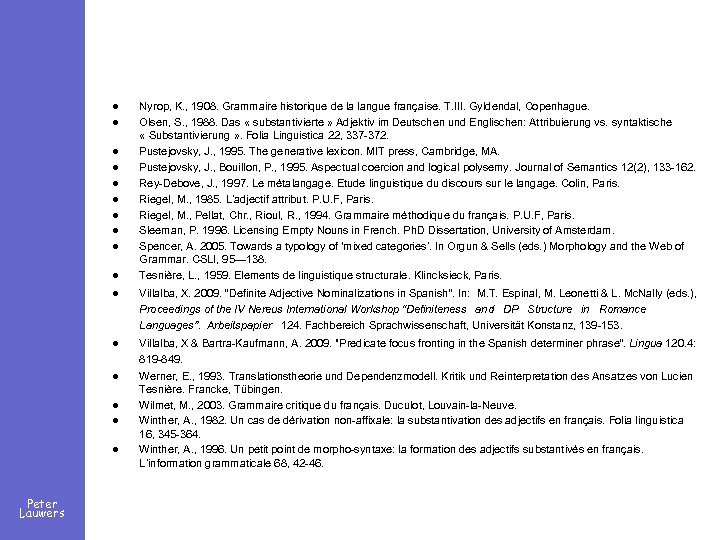 l l l l l Nyrop, K. , 1908. Grammaire historique de la langue