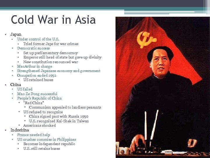 Cold War in Asia • Japan • ▫ ▫ Under control of the U.