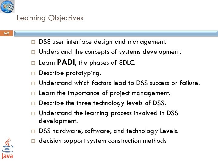 Learning Objectives 6 -2 DSS user interface design and management. Understand the concepts of