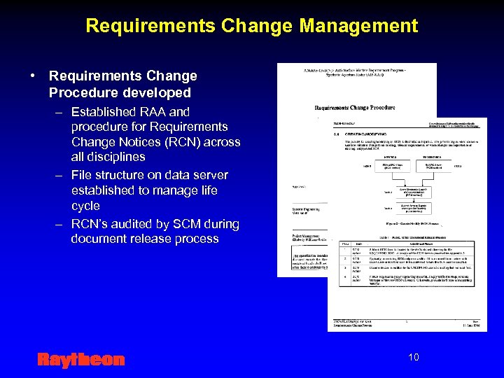 Requirements Change Management • Requirements Change Procedure developed – Established RAA and procedure for