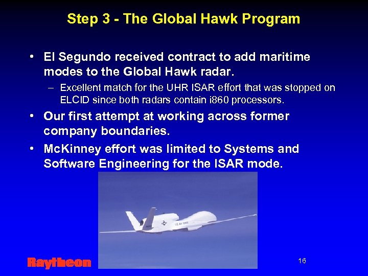 Step 3 - The Global Hawk Program • El Segundo received contract to add