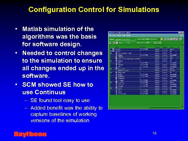 Configuration Control for Simulations • Matlab simulation of the algorithms was the basis for