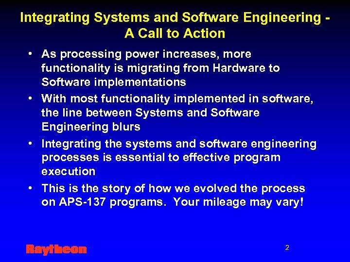 Integrating Systems and Software Engineering A Call to Action • As processing power increases,