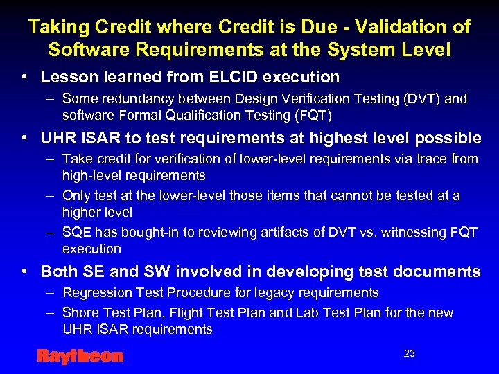 Taking Credit where Credit is Due - Validation of Software Requirements at the System