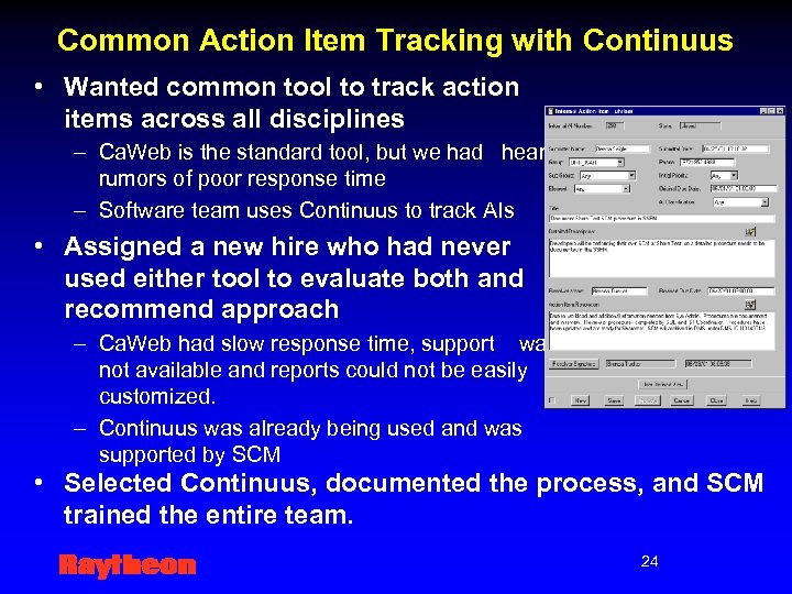 Common Action Item Tracking with Continuus • Wanted common tool to track action items