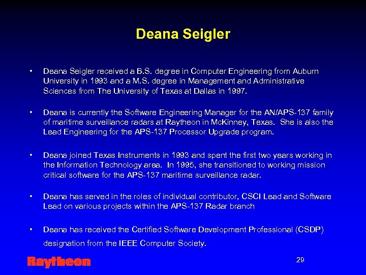 Deana Seigler • Deana Seigler received a B. S. degree in Computer Engineering from