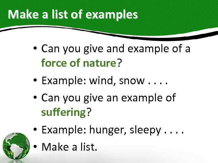 Make a list of examples • Can you give and example of a force