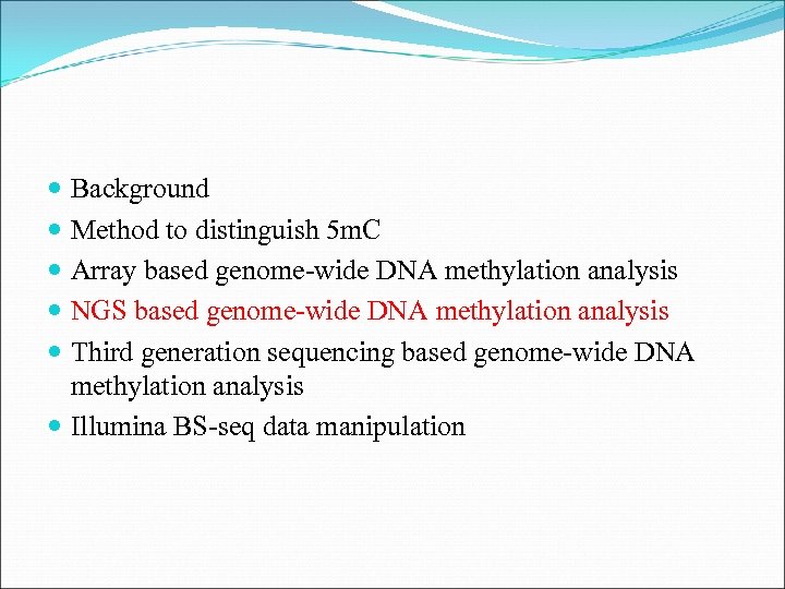  Background Method to distinguish 5 m. C Array based genome-wide DNA methylation analysis