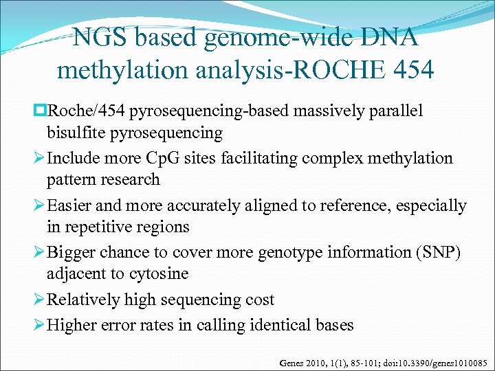 NGS based genome-wide DNA methylation analysis-ROCHE 454 p. Roche/454 pyrosequencing-based massively parallel bisulfite pyrosequencing