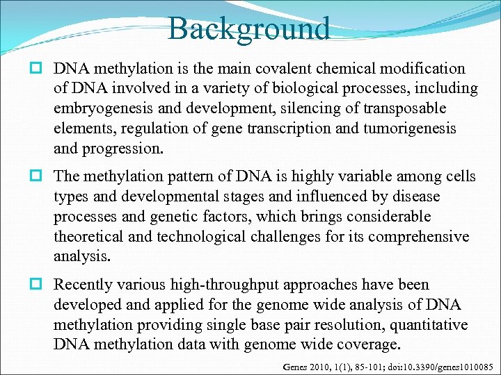 Background p DNA methylation is the main covalent chemical modification of DNA involved in