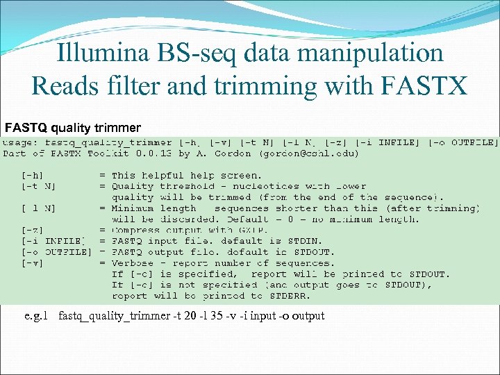Illumina BS-seq data manipulation Reads filter and trimming with FASTX FASTQ quality trimmer e.
