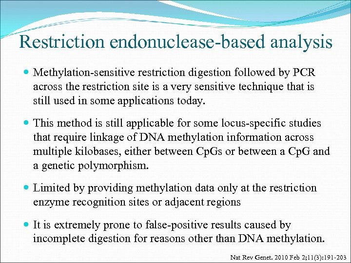 Restriction endonuclease-based analysis Methylation-sensitive restriction digestion followed by PCR across the restriction site is
