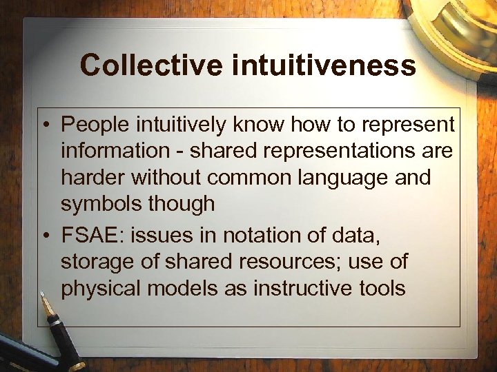 Collective intuitiveness • People intuitively know how to represent information - shared representations are