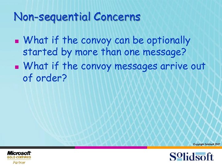 Non-sequential Concerns n n What if the convoy can be optionally started by more