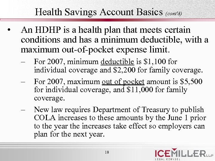 Health Savings Account Basics (cont'd) • An HDHP is a health plan that meets