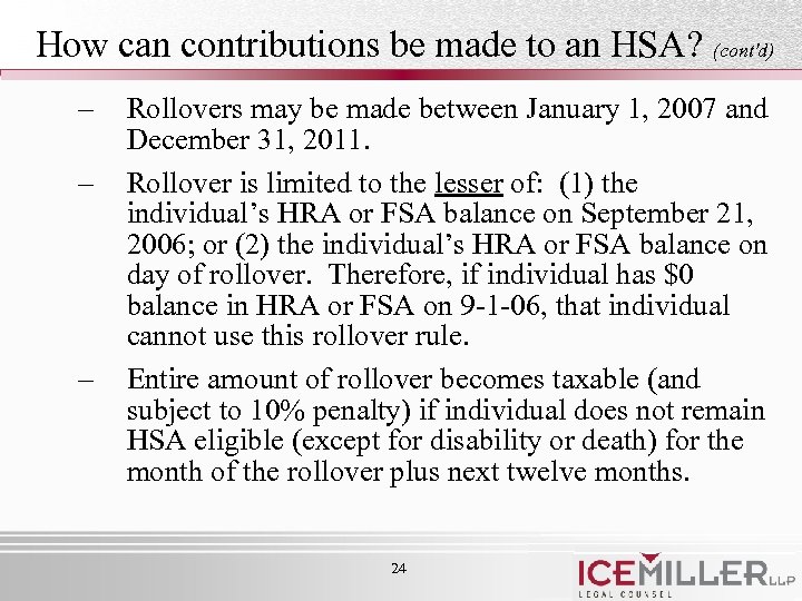 How can contributions be made to an HSA? (cont'd) – – – Rollovers may