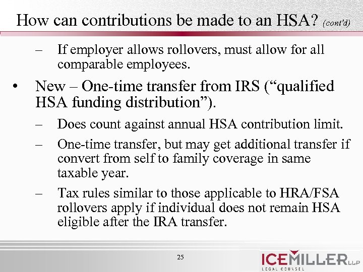 How can contributions be made to an HSA? (cont'd) – • If employer allows