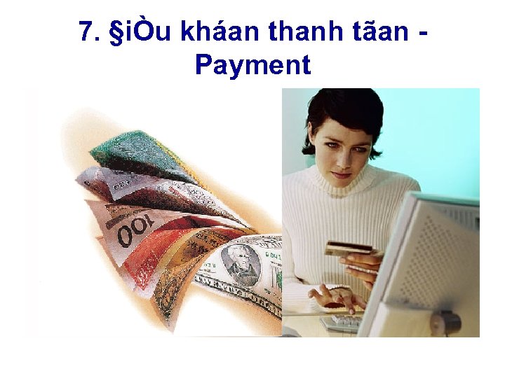 7. §iÒu kháan thanh tãan Payment 