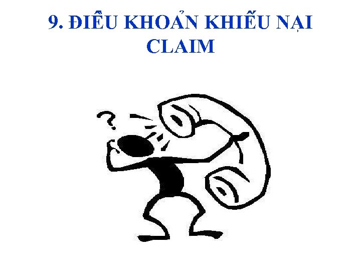 9. ĐIÊ U KHOA N KHIÊ U NA I CLAIM 