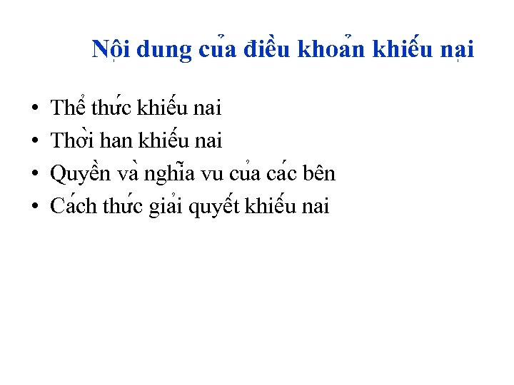 Nô i dung cu a điê u khoa n khiê u na i •