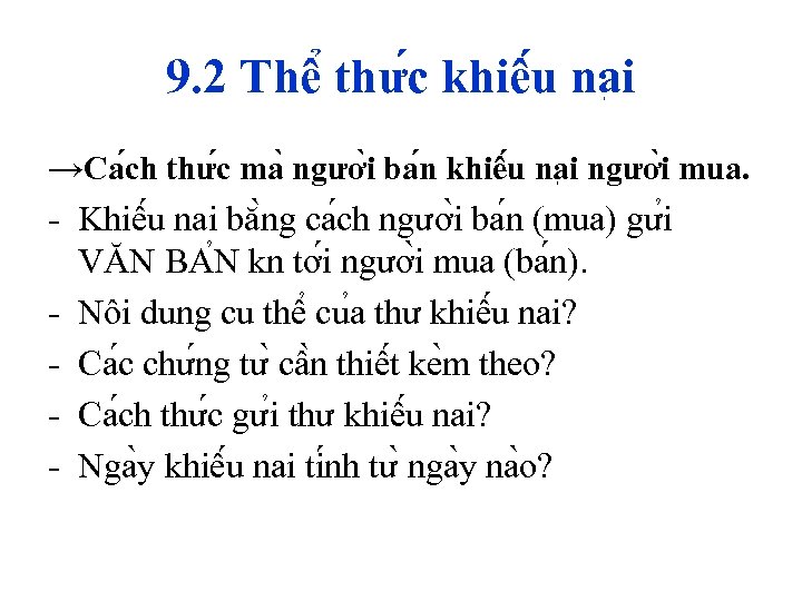 9. 2 Thê thư c khiê u na i →Ca ch thư c ma