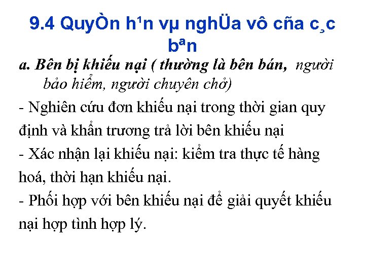 9. 4 QuyÒn h¹n vµ nghÜa vô cña c¸c bªn a. Bên bị khiếu