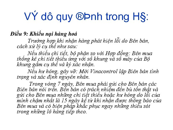 VÝ dô quy ®Þnh trong H§: Điều 9: Khiếu nại hàng hoá Trường hợp