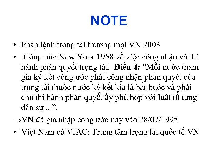 NOTE • Pháp lệnh trọng tài thương mại VN 2003 • Công ước New