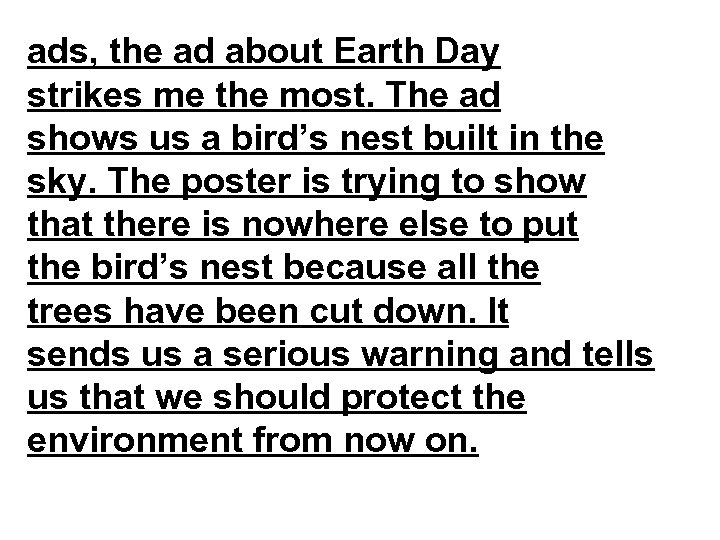 ads, the ad about Earth Day strikes me the most. The ad shows us