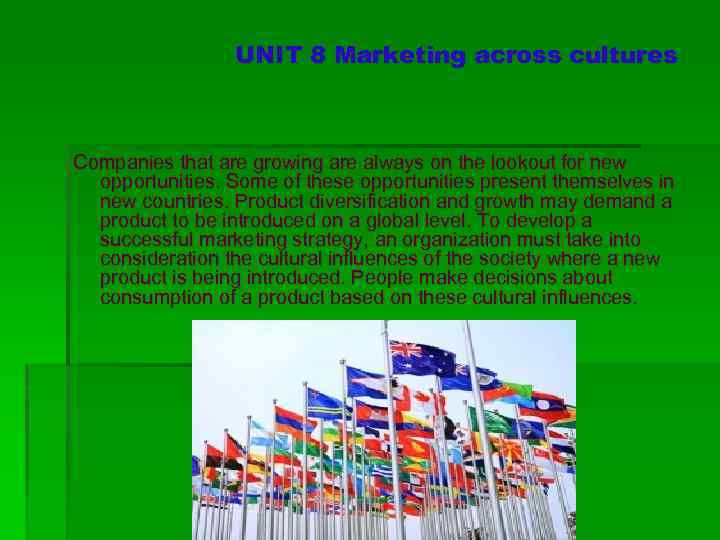 UNIT 8 Marketing across cultures Companies that are growing are always on the lookout