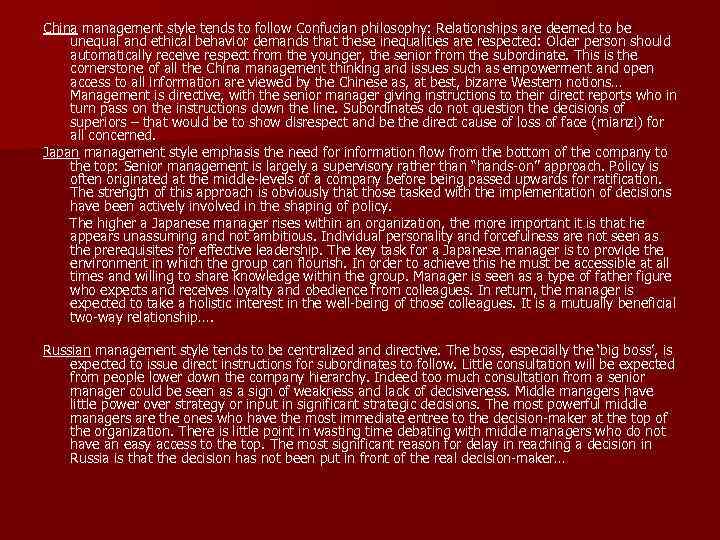 China management style tends to follow Confucian philosophy: Relationships are deemed to be unequal