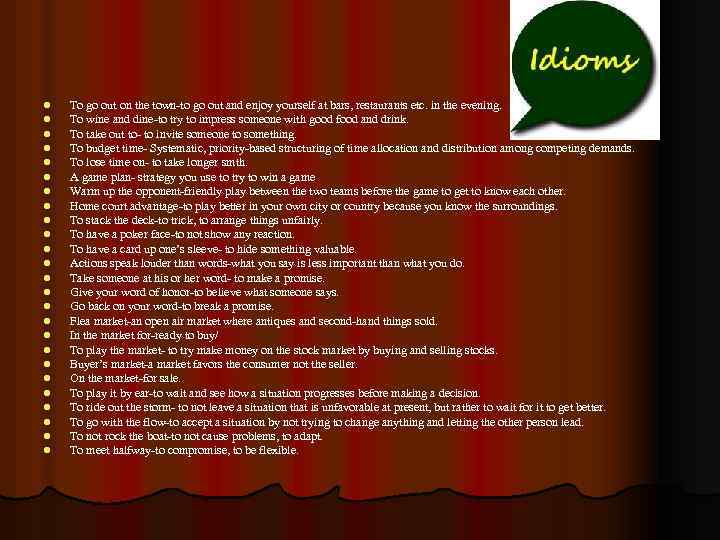 l l l l l l l To go out on the town-to go