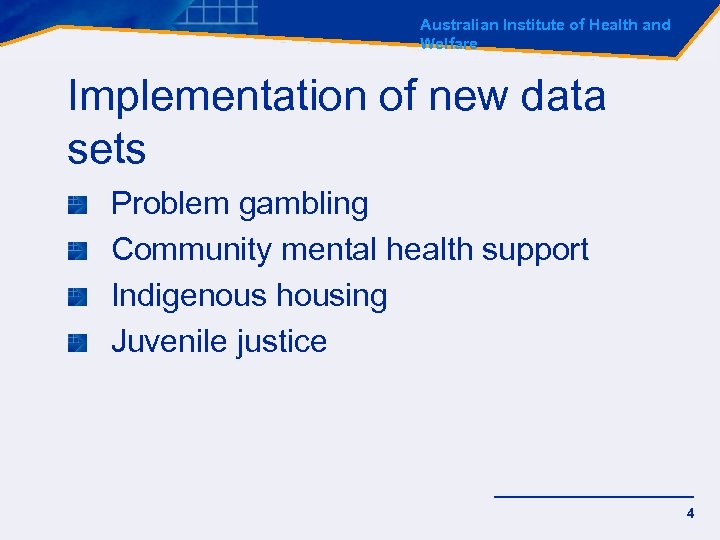 Australian Institute of Health and Welfare Implementation of new data sets Problem gambling Community