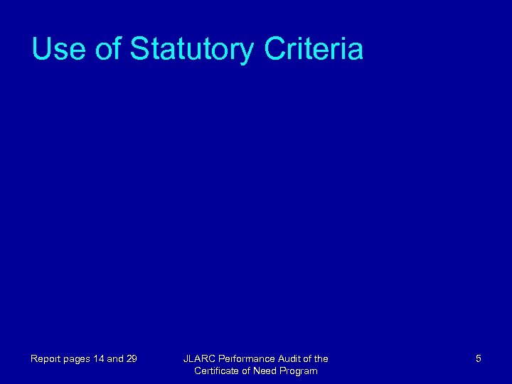 Use of Statutory Criteria Report pages 14 and 29 JLARC Performance Audit of the