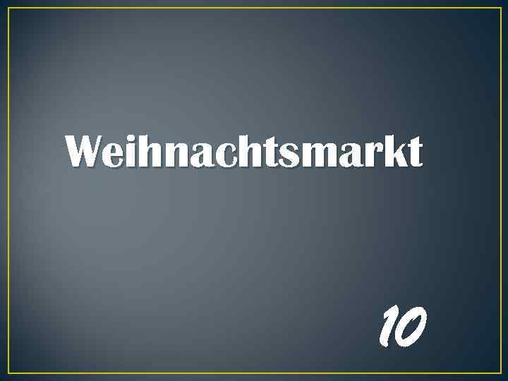 Weihnachtsmarkt 10 