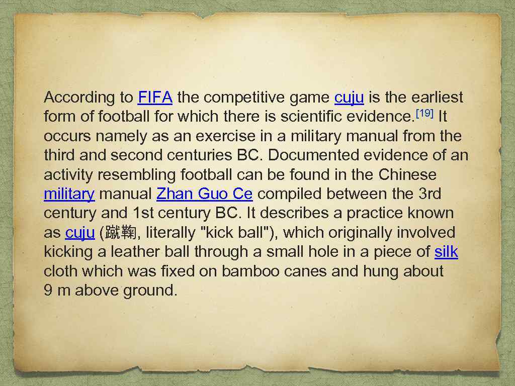 According to FIFA the competitive game cuju is the earliest form of football for