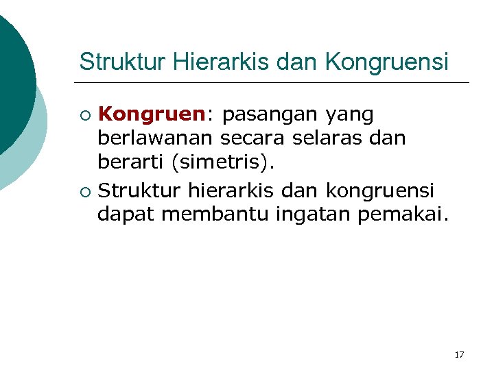 Struktur Hierarkis dan Kongruensi Kongruen: pasangan yang berlawanan secara selaras dan berarti (simetris). ¡