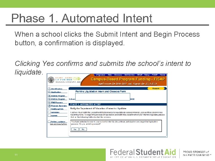 Phase 1. Automated Intent When a school clicks the Submit Intent and Begin Process
