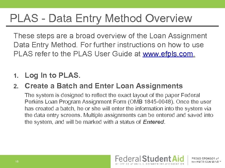 PLAS - Data Entry Method Overview These steps are a broad overview of the