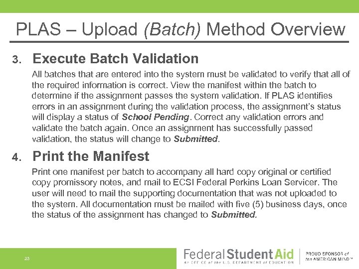 PLAS – Upload (Batch) Method Overview Execute Batch Validation 3. All batches that are