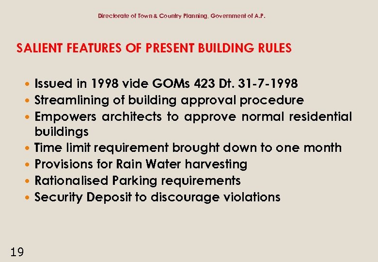 Directorate of Town & Country Planning, Government of A. P. SALIENT FEATURES OF PRESENT