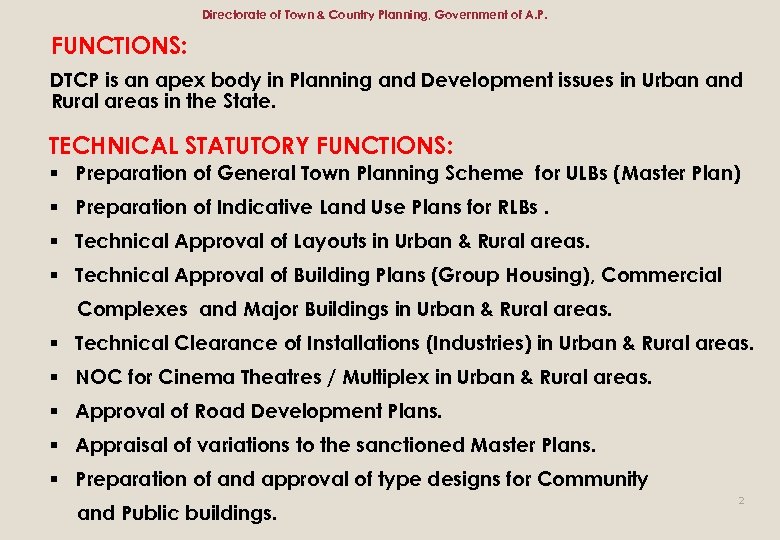 Directorate of Town & Country Planning, Government of A. P. FUNCTIONS: DTCP is an