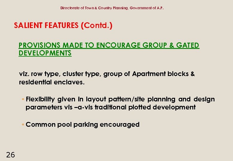 Directorate of Town & Country Planning, Government of A. P. SALIENT FEATURES (Contd. )