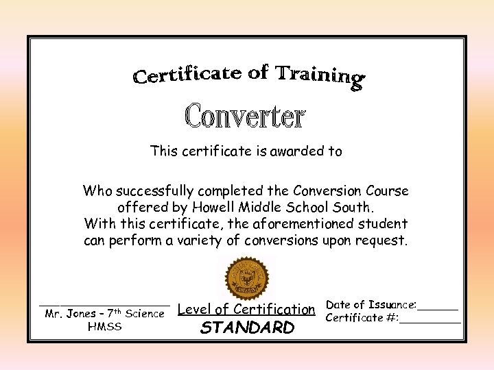 This certificate is awarded to Who successfully completed the Conversion Course offered by Howell